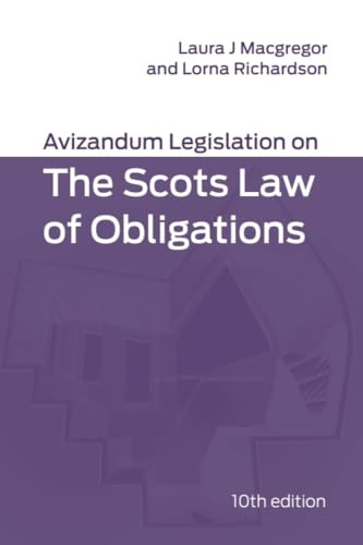 Avizandum Legislation on the Scots Law of Obligations (10th edition) by Laura J Macgregor, Lorna Richardson, 9781399557436