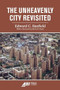 The Unheavenly City Revisited by Edward C. Banfield, Kevin R. Kosar, 9780844751009