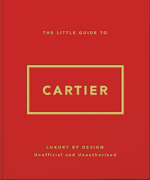 The Little Guide to Cartier: Luxury by Design by OH, 9781035442089