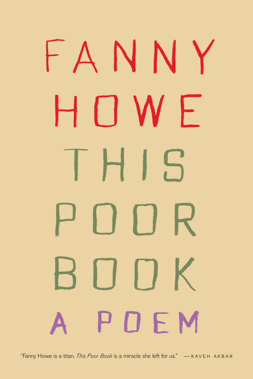 This Poor Book (A Poem) by Fanny Howe, 9781644453889
