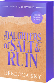 Daughters of Salt and Ruin by Rebecca Sky, 9781682816202