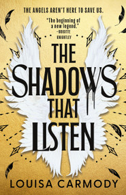 The Shadows That Listen by Louisa Carmody, 9780316604901
