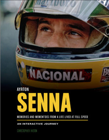 Ayrton Senna (Memories and Mementoes From A Life Lived At Full Speed  An Interactive Journey) by Christopher Hilton, 9780760363218