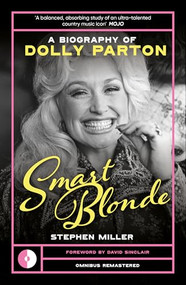 Smart Blonde (A Biography of Dolly Parton) by Stephen Miller, David Sinclair, 9781917274166