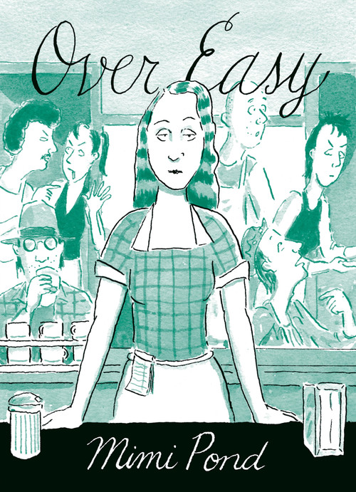 Over Easy by Mimi Pond, 9781770468030