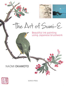 The Art of Sumi-e (Beautiful ink painting using Japanese brushwork) by Naomi Okamoto, 9781782211440