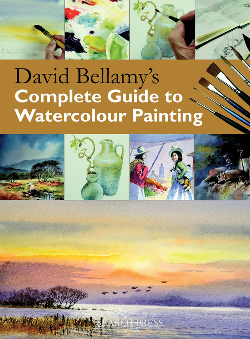David Bellamy's Complete Guide to Watercolour Painting by David Bellamy, 9781844487349