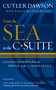 From the Sea to the C-Suite (Lessons Learned from the Bridge to the Corner Office) - 9798892410380 by Cutler Dawson, Taylor B. Kiland, John A. Lockard, 9798892410380