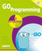 GO Programming in easy steps by Mike McGrath, 9781787910522