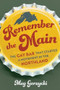Remember the Main (The Gay Bar that Started a Movement in the Northland) by Meg Gorzycki, 9781681343303