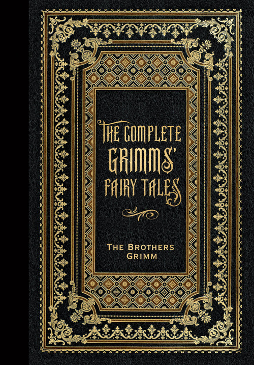 Grimm's Fairy Tales (Masterpiece Library Edition) by Jacob and Wilhelm Grimm, Margaret Hunt, Peter Pauper Press, Inc., 9781441347237