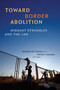 Toward Border Abolition (Migrant Struggles and the Law) by Nicholas De Genova, Daniel I. Morales, 9781478038917