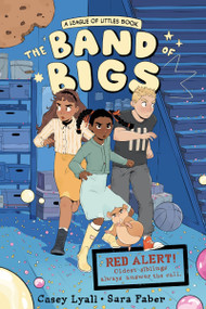 The Band of Bigs (A League of Littles Book: A Graphic Novel) by Casey Lyall, Sara Faber, 9780063285286