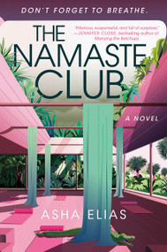 The Namaste Club (A Novel) - 9780063425200 by Asha Elias