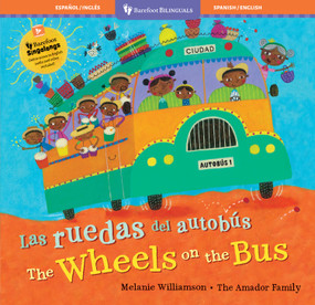 Las ruedas del autobús / The Wheels on the Bus (Bilingual Edition) by Stella Blackstone, Melanie Williamson, 9798888599785