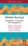 Athlete Burnout (Recognition, Prevention, and Management) by Daniel J. Madigan, Henrik Gustafsson, Luke F. Olsson, J D DeFreese, 9781032985381