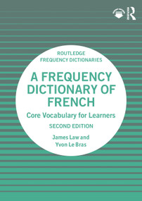 A Frequency Dictionary of French (Core Vocabulary for Learners) by James Law, Yvon Le Bras, 9781032741178