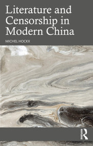 Literature and Censorship in Modern China - 9781032775838 by Michel Hockx, 9781032775838