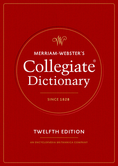 Merriam-Webster's Collegiate Dictionary, 12th Edition by Merriam-Webster, 9780877794066