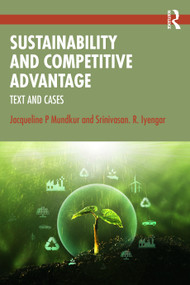 Sustainability and Competitive Advantage (Text and Cases) by Jacqueline P Mundkur, Srinivasan. R. Iyengar, 9781041152316