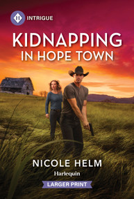 Kidnapping in Hope Town by Nicole Helm, 9781335082640