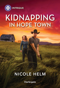 Kidnapping in Hope Town - 9781335690753 by Nicole Helm, 9781335690753