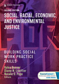 Social, Racial, Economic, and Environmental Justice (Building Social Work Practice Skills) by Kalea Benner, Diane N. Loeffler, Natalie D. Pope, 9780826143693