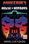 Minecraft: House of Horrors (An Official Minecraft Novel) - 9780593972816 by Angel Luis Colón, 9780593972816