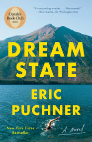 Dream State: Oprah's Book Club (A Novel) - 9780593687789 by Eric Puchner, 9780593687789