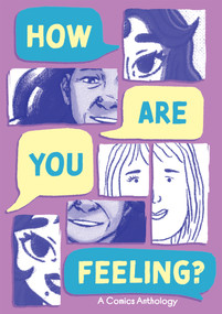 How Are You Feeling? A Comics Anthology by Andeasyand, Griselda Gabriele, Nurjannah Suhaimi, Vinita Ramani, Wayne Rée, 9789819411788