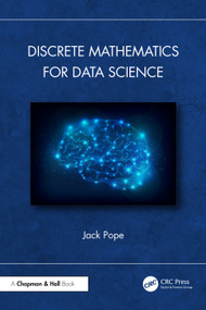 Discrete Mathematics for Data Science by Jack Pope, 9781032687735