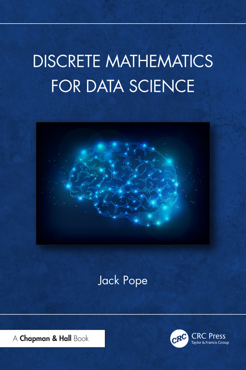 Discrete Mathematics for Data Science by Jack Pope, 9781032687735