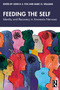 Feeding the Self (Identity and Recovery in Anorexia Nervosa) by John Fox, Marc Williams, 9781032720524