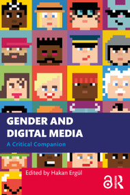 Gender and Digital Media (A Critical Companion) by Hakan Ergül, 9781032671314