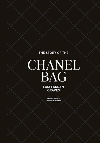 The Story of the Chanel Bag (Timeless. Elegant. Iconic.) - 9781035436453 by Laia Farran Graves, 9781035436453
