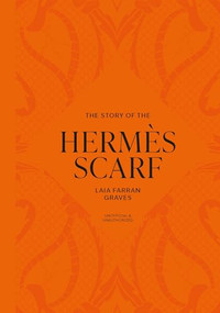 The Story of the Hermès Scarf - 9781035436422 by Laia Farran Graves, 9781035436422