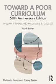 Toward a Poor Curriculum (50th Anniversary Edition) by William F. Pinar, Madeleine R. Grumet, 9781041161998