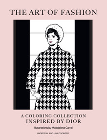 The Art of Fashion (A Colouring Collection Inspired by Dior) by OH, Maddalena Carrai, 9781035442331