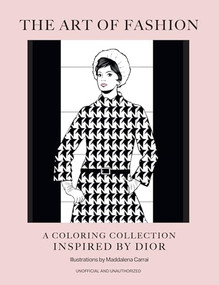 The Art of Fashion (A Colouring Collection Inspired by Dior) by OH, Maddalena Carrai, 9781035442331