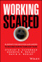 Working Scared (Blueprints for Employees and Leaders to Succeed During Turbulent Times) by Stanley B. Silverman, Kenneth N. Wexley, David H. Wexley, 9781394387854
