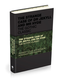 The Strange Case of Dr Jekyll and Mr Hyde (The Gothic Classic) by Robert Louis Stevenson, Tom Butler-Bowdon, 9781907326271