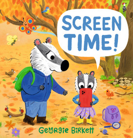 Screen Time! by Georgie Birkett, Georgie Birkett, 9781536251340