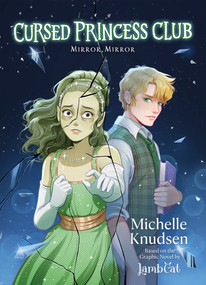 Cursed Princess Club Novel 2 (Mirror, Mirror) by Michelle Knudsen, LambCat, 9781998341733