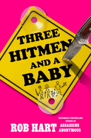 Three Hitmen and a Baby by Rob Hart, 9798217177134