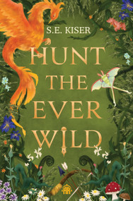 Hunt the Ever Wild by S.E. Kiser, 9781836730071