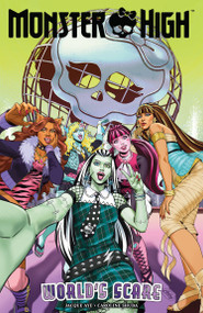 Monster High: World's Scare by Jacque Aye, Megan Brown, Siobhan Keenan, Bowen McCurdy, Caroline Shuda, 9798887243894