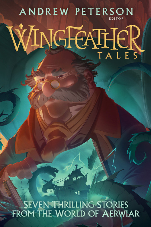 Wingfeather Tales (Seven Thrilling Stories from the World of Aerwiar) - 9798217153169 by Andrew Peterson, Jonathan Rogers, N. D. Wilson, Jennifer Trafton, Douglas Kaine McKelvey, 9798217153169