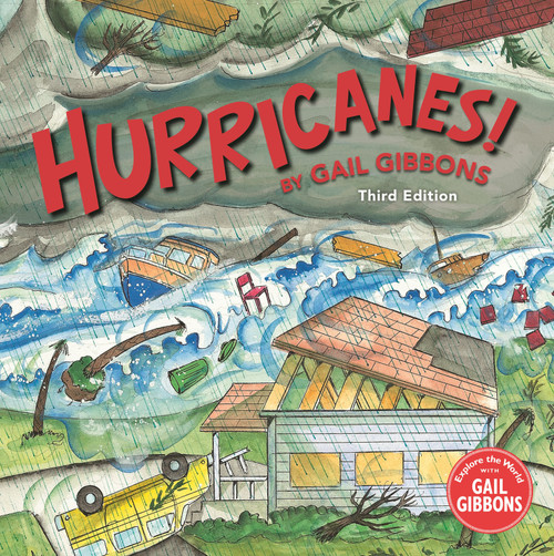 Hurricanes! (Third Edition) by Gail Gibbons, Gail Gibbons, 9780823462971