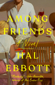 Among Friends (A Novel) - 9780593854211 by Hal Ebbott, 9780593854211