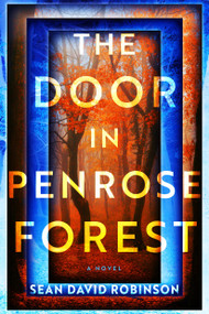 The Door in Penrose Forest (A Novel) - 9798892425957 by Sean David Robinson, 9798892425957